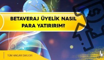 Betaveraj-Uyelik-Hesabima-Nasil-Para-Yatiririm