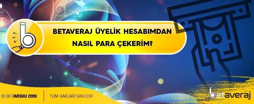 Betaveraj-Uyelik-Hesabimdan-Nasil-Para-Cekerim
