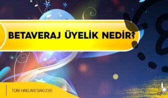 Betaveraj-Uyelik-Nedir